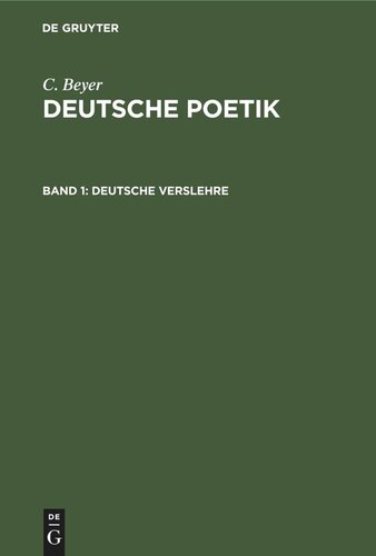 Deutsche Poetik: Band 1 Deutsche Verslehre