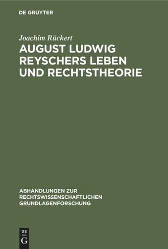 August Ludwig Reyschers Leben und Rechtstheorie: 1802–1880