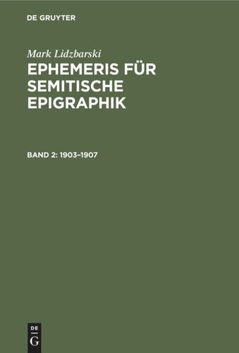 Ephemeris für semitische Epigraphik: Band 2 1903–1907