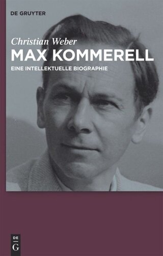 Max Kommerell: Eine intellektuelle Biographie