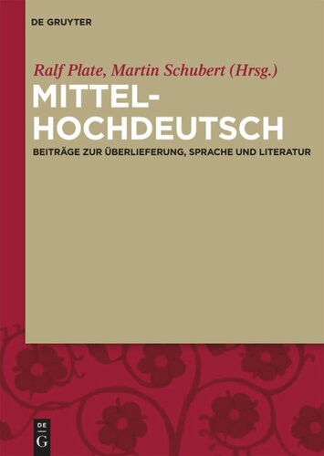 Mittelhochdeutsch: Beiträge zur Überlieferung, Sprache und Literatur