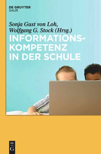 Informationskompetenz in der Schule: Ein informationswissenschaftlicher Ansatz