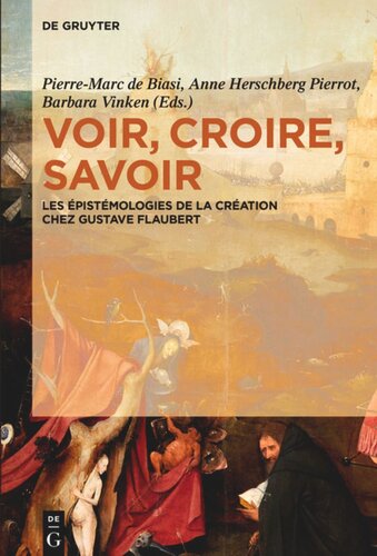 Voir, croire,  savoir: Les épistémologies de la création chez Gustave  Flaubert