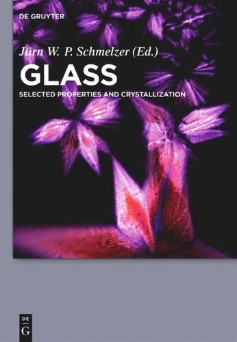 Glass: Selected Properties and Crystallization