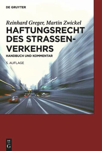 Haftungsrecht des Straßenverkehrs: Handbuch und Kommentar