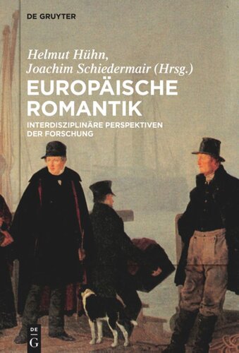 Europäische Romantik: Interdisziplinäre Perspektiven der Forschung