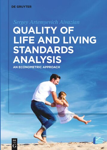 Quality of Life and Living Standards Analysis: An Econometric Approach