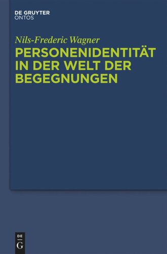 Personenidentität in der Welt der Begegnungen: Menschliche Persistenz, diachrone personale Identität und die psycho-physische Einheit der Person