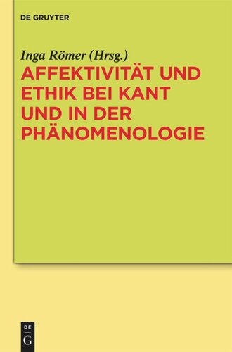 Affektivität und Ethik bei Kant und in der Phänomenologie