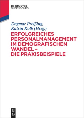 Erfolgreiches Personalmanagement im demografischen Wandel – Die Praxisbeispiele