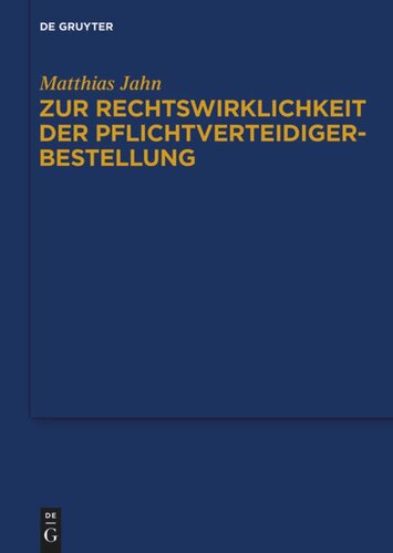 Zur Rechtswirklichkeit der Pflichtverteidigerbestellung: Eine Untersuchung zur Praxis der Beiordnung durch den Strafrichter nach § 140 Abs. 1 Nr. 4 StPO in der Bundesrepublik Deutschland