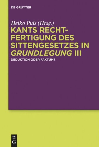 Kants Rechtfertigung des Sittengesetzes in Grundlegung III: Deduktion oder Faktum?