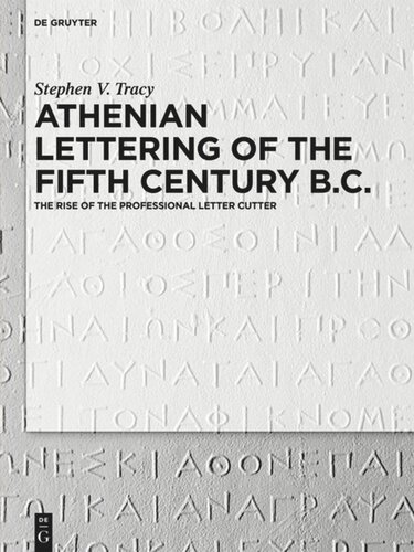 Athenian Lettering of the Fifth Century B.C.: The Rise of the Professional Letter Cutter