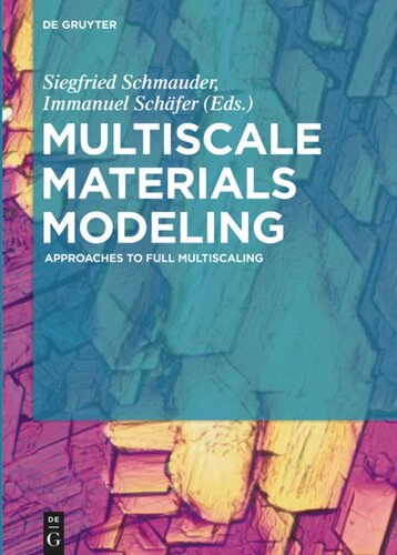 Multiscale Materials Modeling: Approaches to Full Multiscaling