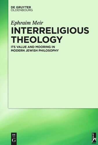 Interreligious Theology: Its Value and Mooring in Modern Jewish Philosophy