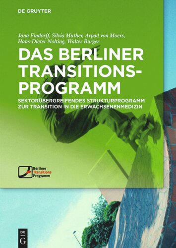 Das Berliner TransitionsProgramm: Sektorübergreifendes Strukturprogramm zur Transition in die Erwachsenenmedizin