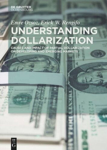 Understanding Dollarization: Causes and Impact of Partial Dollarization on Developing and Emerging Markets