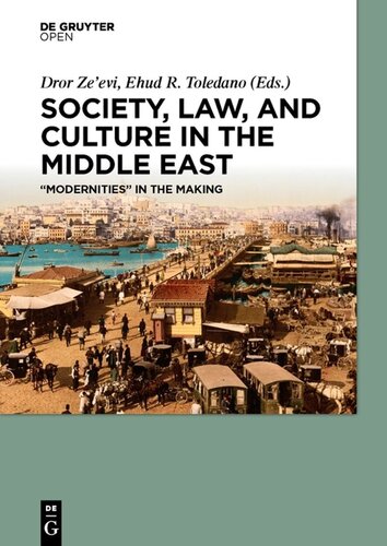 Society, Law, and Culture in the Middle East: “Modernities” in the Making