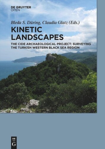 Kinetic Landscapes: The Cide Archaeological Project: Surveying the Turkish Western Black Sea Region