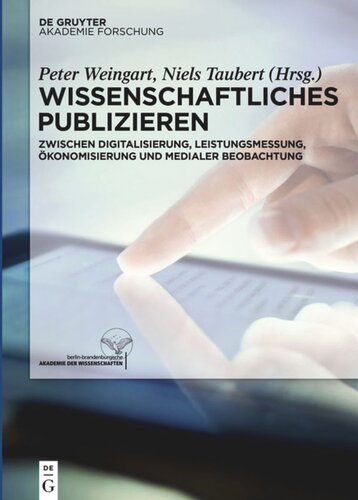 Wissenschaftliches Publizieren: Zwischen Digitalisierung, Leistungsmessung, Ökonomisierung und medialer Beobachtung