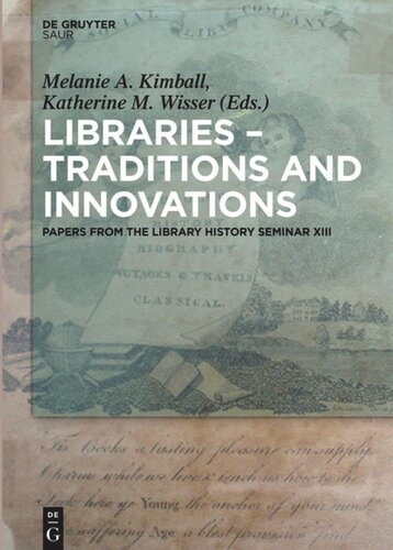 Libraries - Traditions and Innovations: Papers from the Library History Seminar XIII