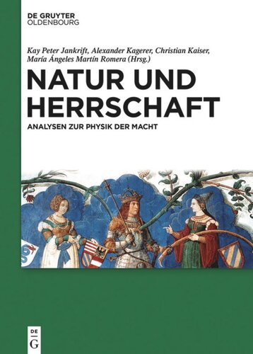 Natur und Herrschaft: Analysen zur Physik der Macht