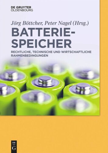 Batteriespeicher: Rechtliche, technische und wirtschaftliche Rahmenbedingungen