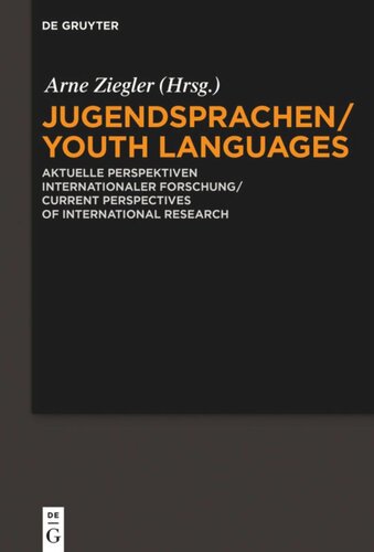 Jugendsprachen/Youth Languages: Aktuelle Perspektiven internationaler Forschung/Current Perspectives of International Research