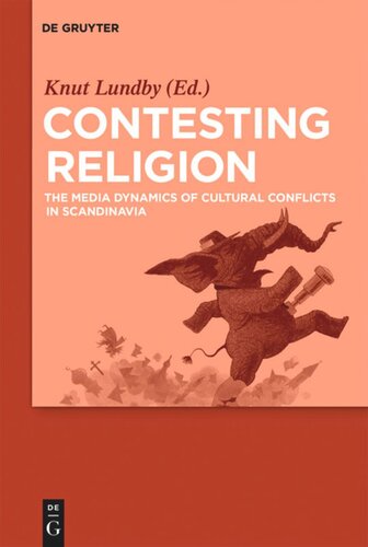 Contesting Religion: The Media Dynamics of Cultural Conflicts in Scandinavia