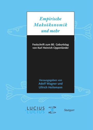 Empirische Makroökonomik und mehr: Festschrift zum 80. Geburtstag von Karl Heinrich Oppenländer