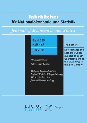 Determinants and Economic Consequences of Youth Unemployment at the Beginning of the 21st Century: Themenheft Jahrbücher für Nationalökonomie und Statistik 4+5/2015