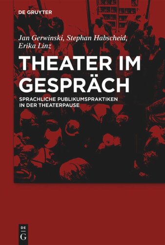 Theater im Gespräch: Sprachliche Publikumspraktiken in der Theaterpause