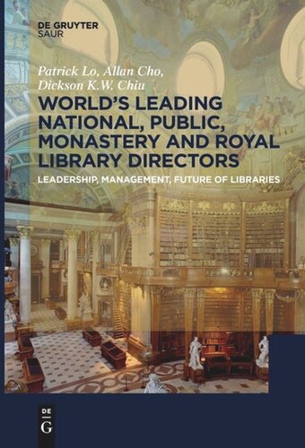 World´s Leading National, Public, Monastery and Royal Library Directors: Leadership, Management, Future of Libraries