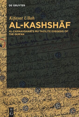 Al-Kashshaf: Al-Zamakhshari's Mu'tazilite Exegesis of the Qur'an