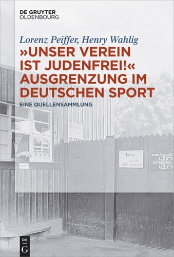 „Unser Verein ist judenfrei!“ Ausgrenzung im deutschen Sport: Eine Quellensammlung