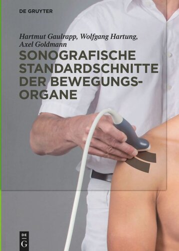 Sonografische Standardschnitte der Bewegungsorgane