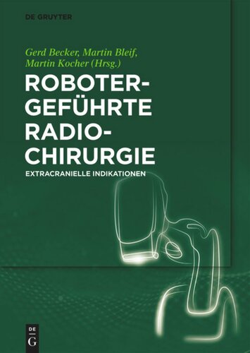 Robotergeführte Radiochirurgie: Extracranielle Indikationen