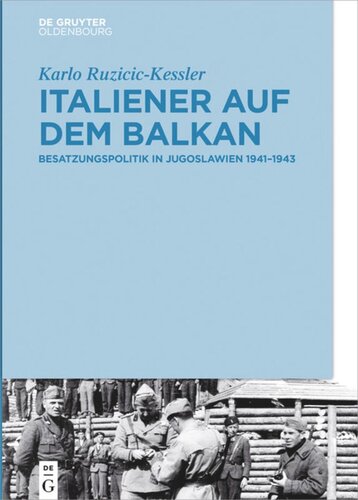 Italiener auf dem Balkan: Besatzungspolitik in Jugoslawien 1941–1943