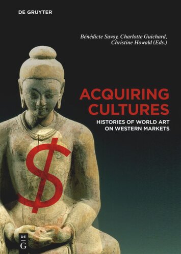 Acquiring Cultures: Histories of World Art on Western Markets