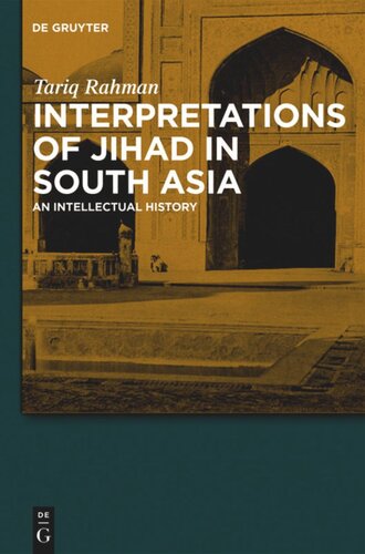 Interpretations of Jihad in South Asia: An Intellectual History