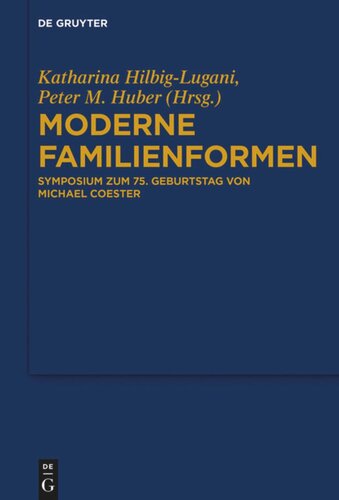 Moderne Familienformen: Symposium zum 75. Geburtstag von Michael Coester