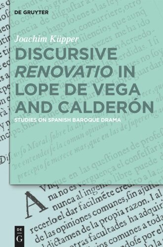 Discursive “Renovatio” in Lope de Vega and Calderón: Studies on Spanish Baroque Drama