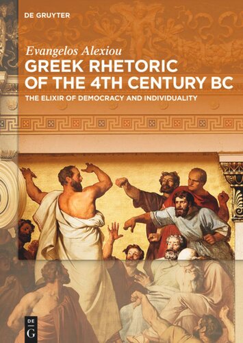 Greek Rhetoric of the 4th Century BC: The Elixir of Democracy and Individuality