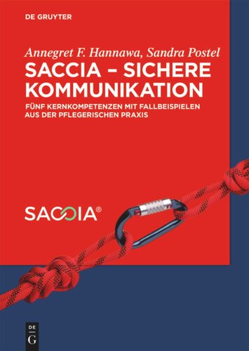 SACCIA - Sichere Kommunikation: Fünf Kernkompetenzen mit Fallbeispielen aus der pflegerischen Praxis