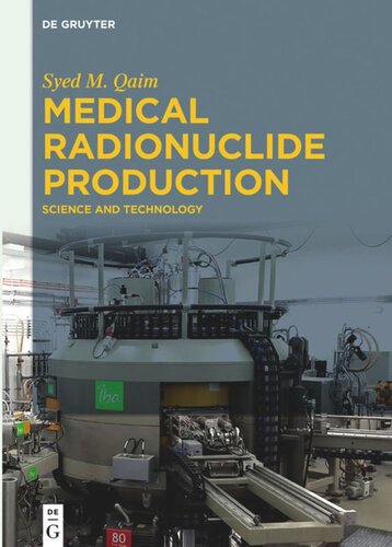 Medical Radionuclide Production: Science and Technology