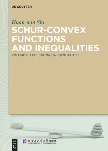 Schur-Convex Functions and Inequalities: Volume 2: Applications in Inequalities