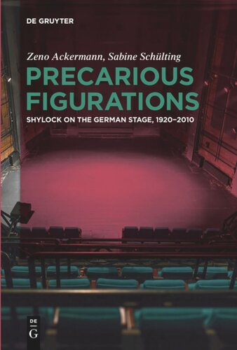 Precarious Figurations: Shylock on the German Stage, 1920–2010