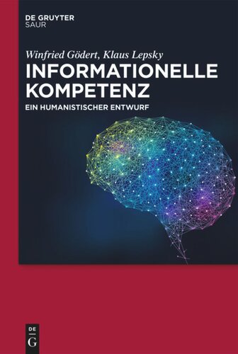 Informationelle Kompetenz: Ein humanistischer Entwurf