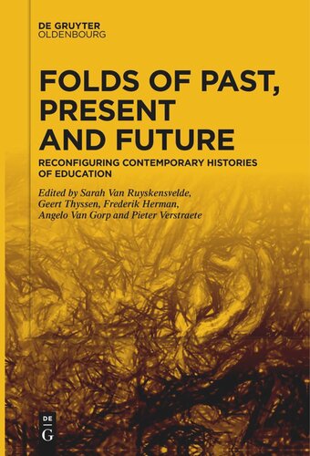 Folds of Past, Present and Future: Reconfiguring Contemporary Histories of Education