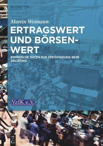 Ertragswert und Börsenwert: Empirische Daten zur Preisfindung beim Delisting